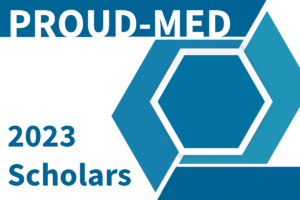 PROUD-MED 2023 Scholars graphic