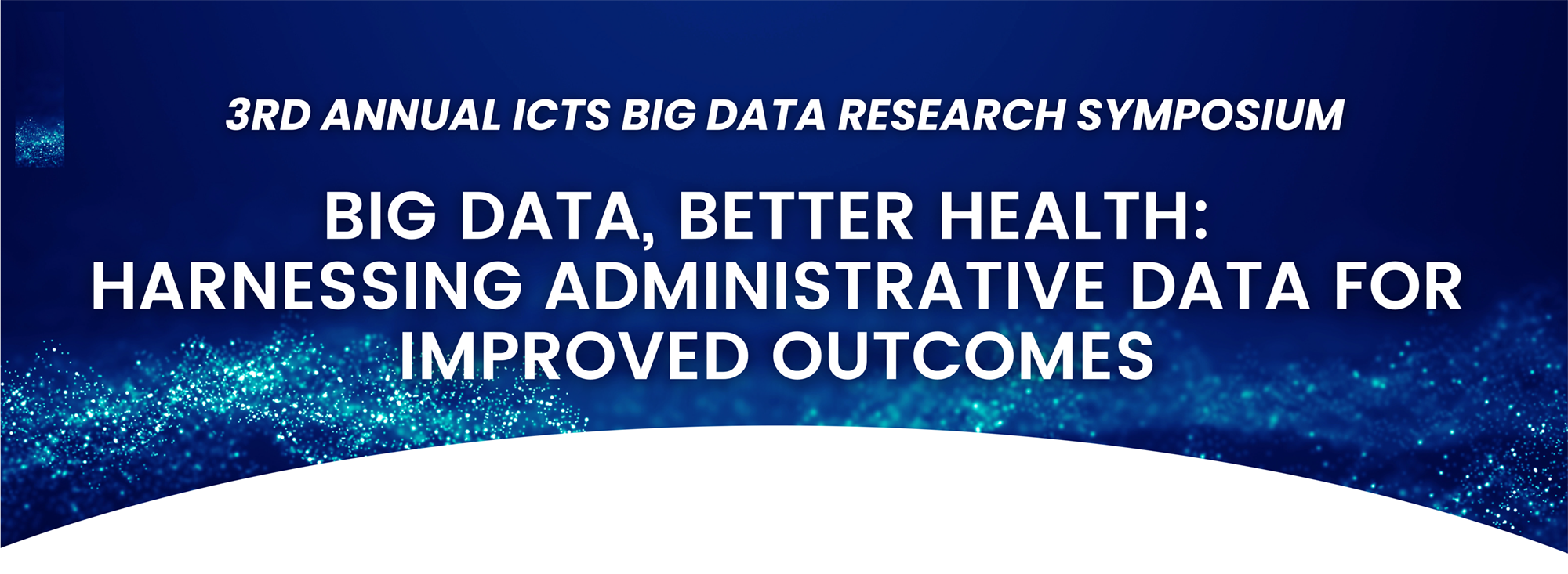 Big Data, Better Health: Harnessing Administrative Data for Improved outcomes